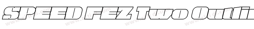 SPEED FEZ Two Outlin字体转换